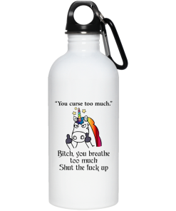 You curse too much – Bitch you breathe too much shut the fuck up mugs