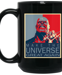 Thanos: Make the universe great again mugs Thanos: Make the universe great again mugs