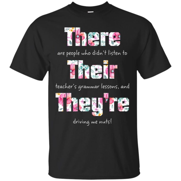 There are people who didn’t listen to their teacher’s grammar lessons t shirt, tank