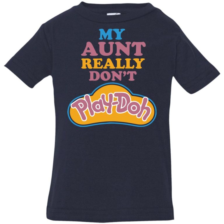 my aunt dont play doh onesie