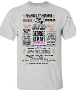George Strait: Amarillo by morning t shirt, tank, hoodie George Strait: Amarillo by morning t shirt, tank, hoodie