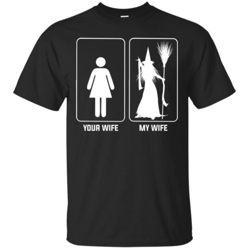 Your Wife My Wife Witch T Shirt Ls Hoodie Robinplacefabrics Reviews On Judge Me