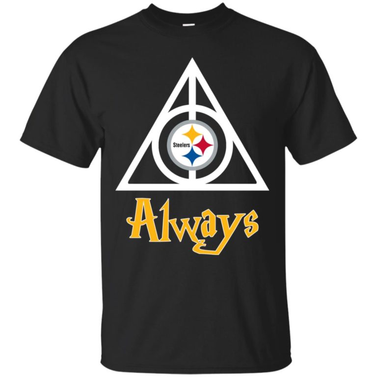 Always Steelers Football t shirt, ls, sweatshirt