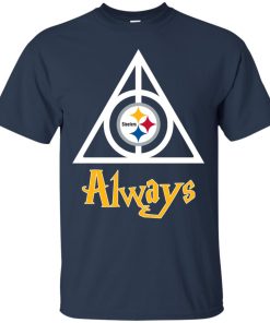 Always Steelers Football t shirt, ls, sweatshirt Always Steelers Football t shirt, ls, sweatshirt