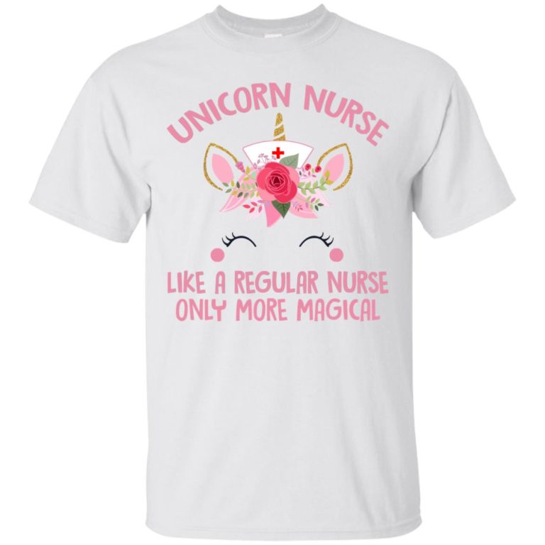 Unicorn Nurse Like A Regular Nurse Only More Magical t shirt, ls, sweatshirt
