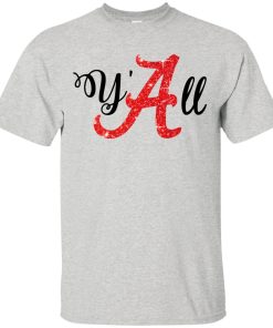 Y’all t shirt, tank top, ls, hoodie