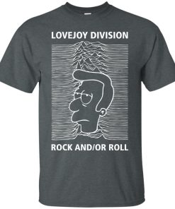 Lovejoy Division – Rock and/or Roll T shirt, Tank, Ls, Hoodie