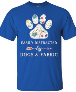 Easily distracted by dogs & fabric T shirt, Ls, Sweatshirt