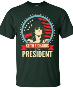 Keith Richards for president T shirt, Ls, Sweatshirt Keith Richards for president T shirt, Ls, Sweatshirt