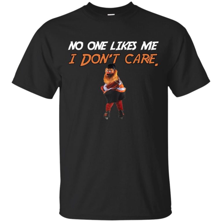 Gritty Philly Mascot No one likes me I don’t care T shirt, Ls, Hoodie