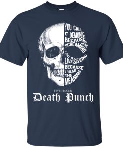 You call it demonic because you hear the screaming T shirt, Ls, Hoodie