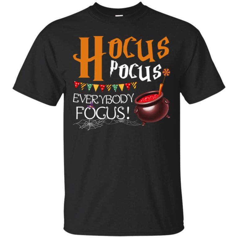 Hocus pocus everybody focus t shirt, ls, hoodie