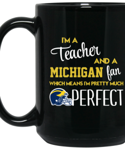 I’m a Teacher and a Michigan fan coffee mugs I’m a Teacher and a Michigan fan coffee mugs