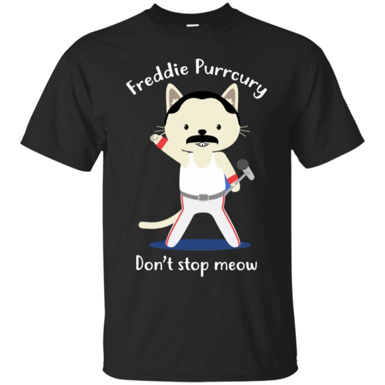 Freddie Purrcury Don’t Stop Meow T shirt, Ls, Sweatshirt