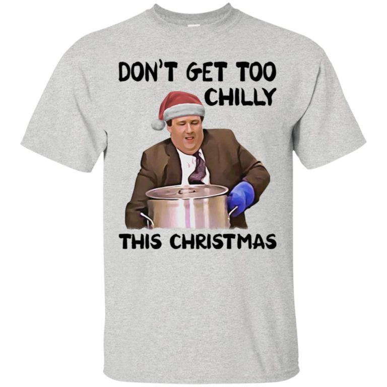 Kevin Malone Don’t Get Too Chilly This Christmas T shirt, Ls, Sweater