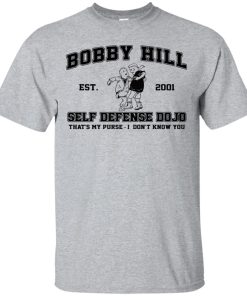 Bobby Hill Self Defense Dojo T shirt, Ls, Hoodie Bobby Hill Self Defense Dojo T shirt, Ls, Hoodie