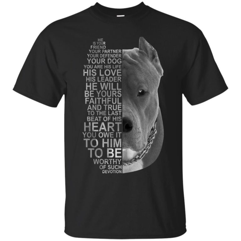 Pitbull – He is your friend your partner T shirt, LS, Hoodie