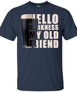 Guinness Beer Hello darkness my old friend T shirt, LS, Hoodie Guinness Beer Hello darkness my old friend T shirt, LS, Hoodie