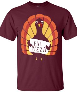 Eat Pizza – Thanksgiving Funny Turkey Pizza T shirt, Ls, Sweatshirt