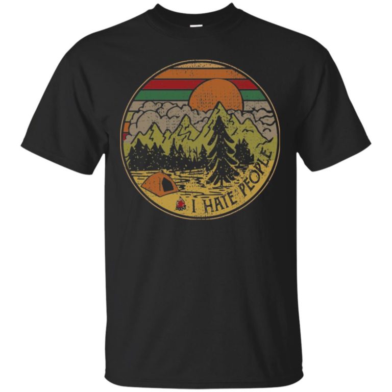 Camping I hate people T shirt, Ls, Hoodie