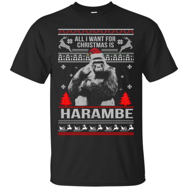All I Want For Christmas Is Harambe Sweater, Long Sleeve, Hoodie