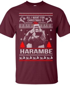 All I Want For Christmas Is Harambe Sweater, Long Sleeve, Hoodie All I Want For Christmas Is Harambe Sweater, Long Sleeve, Hoodie