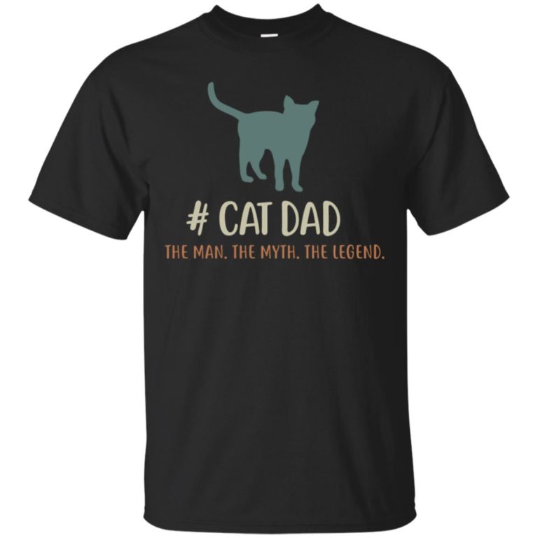 Cat Dad The Man The Myth The Legend T Shirt, Ls, Sweatshirt