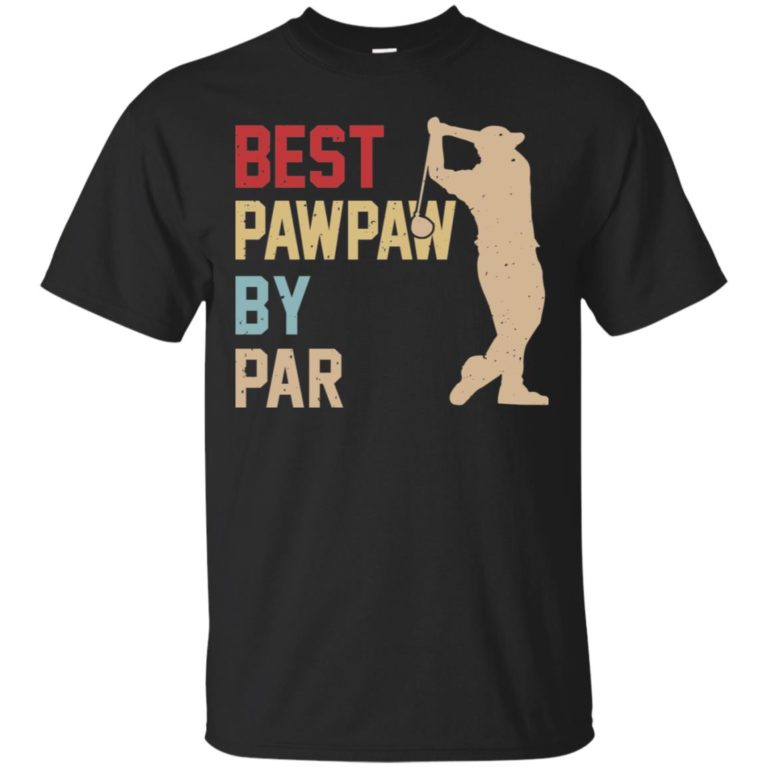 Best Pawpaw By Par T shirt, Ls, Hoodie