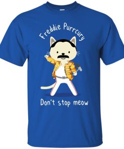 Freddie Purrcury Don’t Stop Meow T shirt, Ls, Sweatshirt