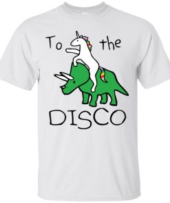 To The Disco – Unicorn Riding Triceratops T shirt, Ls, Hoodie