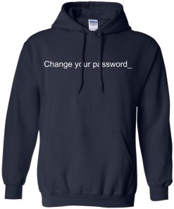 Change Your Password Hoodie