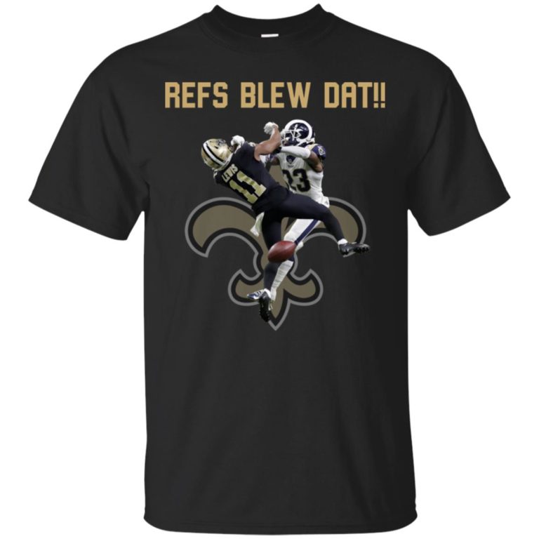 New Orleans Saints Refs Blew Dat T shirt, Ls, Sweatshirt