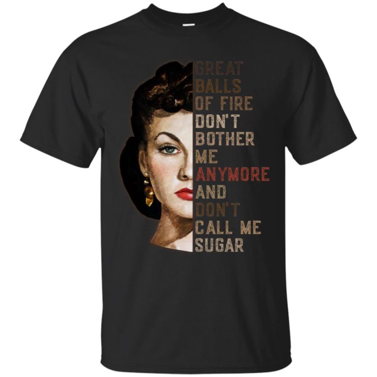 Vivien Leigh great balls of fire don’t bother me anymore t shirt