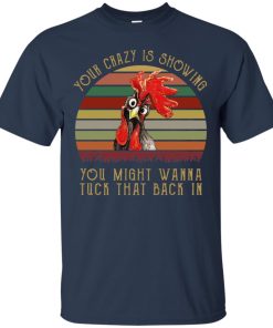 Your crazy is showing you might wanna tuck that back in t shirt, ls, sweatshirt