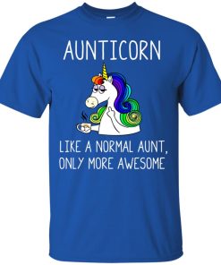 Aunticorn like a normal aunt only more awesome t shirt, ls, sweatshirt