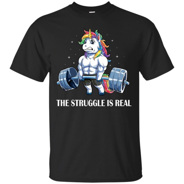 Unicorn The struggle is real t shirt