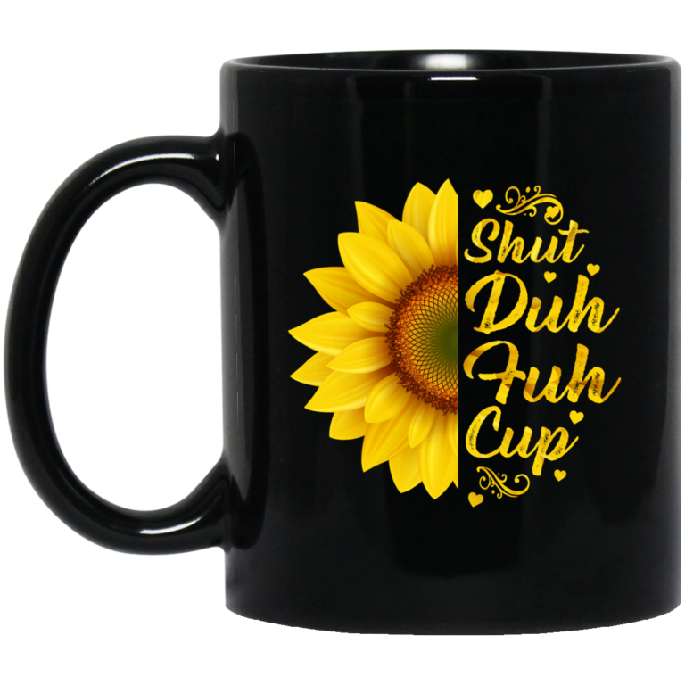 Sunflower Shut duh fuh cup mugs