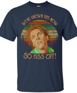 Dead Drop Fred – We’re grown ups now so piss off t shirt, ls, hoodie