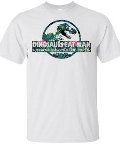 Dinosaurs eat man woman inherits the Earth t shirt, tank, hoodie