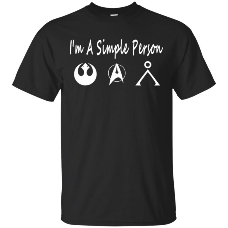 I’m simple person who love Star Wars Resistance Star Trek and Stargate Earth shirt