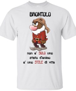 Brontolo non e’ solo uno stato d’animo e’ uno stile di vita t shirt, tank, hoodie