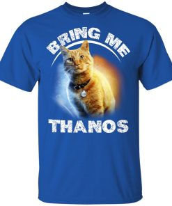 Goose Cat Bring Me Thanos T shirt, Ls, Hoodie