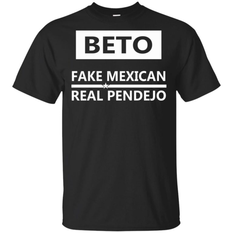 Beto fake mexican real pendejo t shirt, ls, hoodie