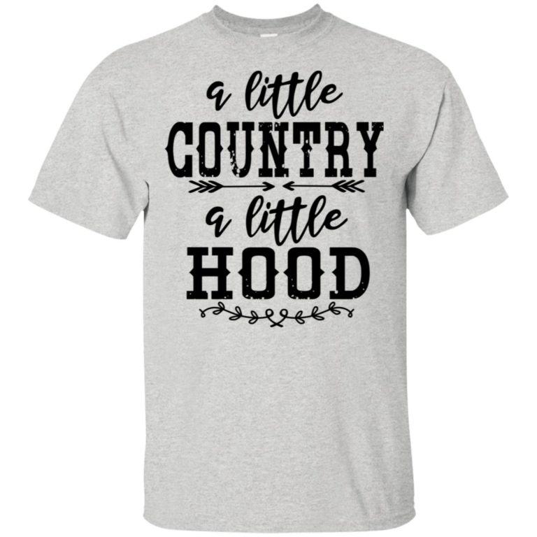 A little country a little hood t shirt, tank, hoodie