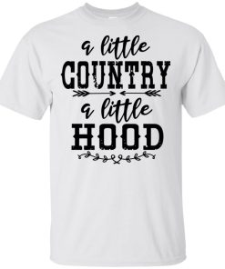 A little country a little hood t shirt, tank, hoodie
