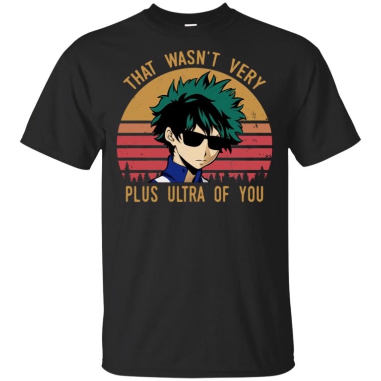 Izuku Midoriya that wasn’t very plus ultra of you t shirt, hoodie, tank