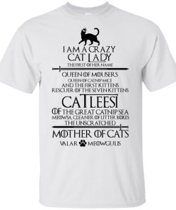 Game of Thrones I am a crazy cat lady Queen of mousers t shirt, tank, hoodie