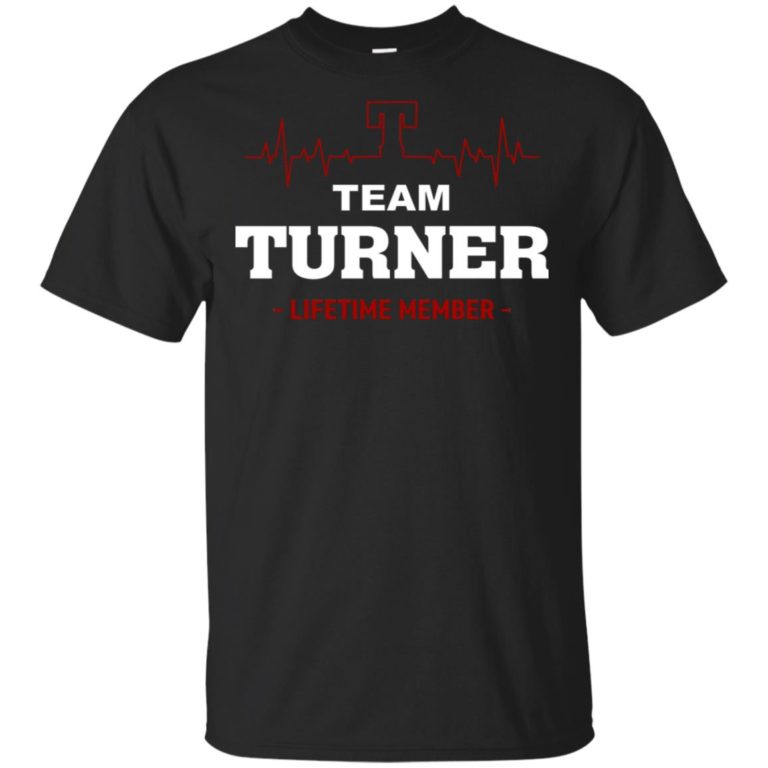 Team Turner lifetime member hoodie, ls, t shirt