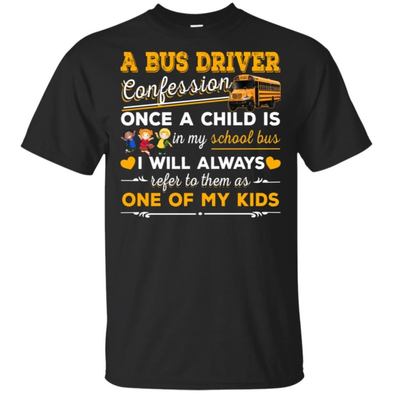 A bus driver confession once a child is in my school bus hoodie, ls, t shirt
