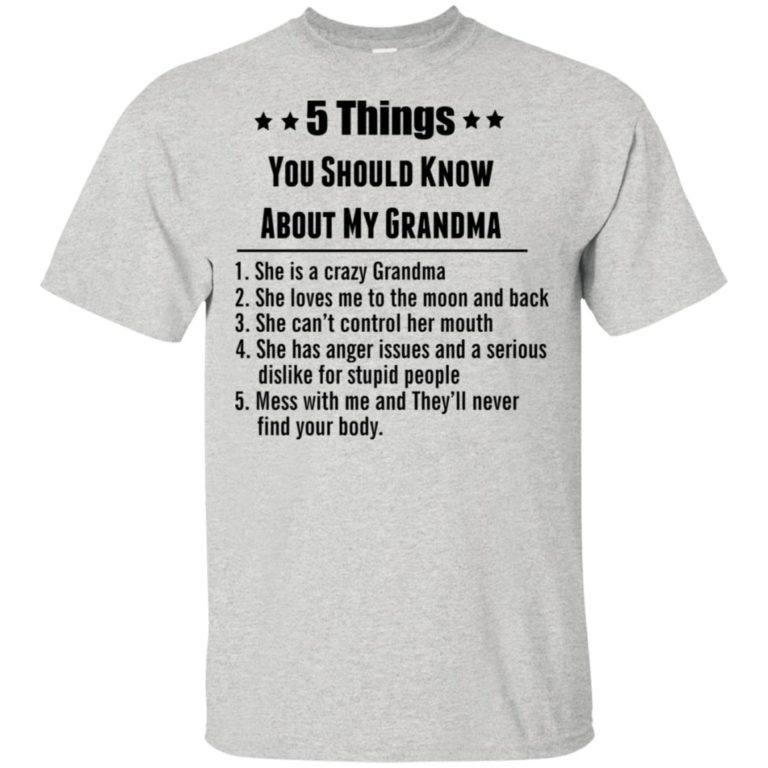 5 things you should know about my grandma adult t shirt, tank, hoodie